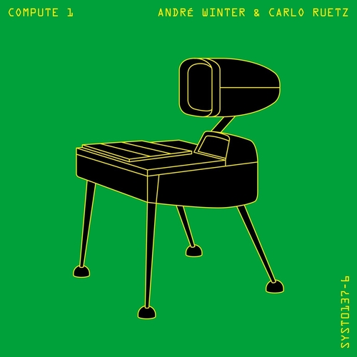 Andre Winter & Carlo Ruetz - Compute I [SYST01376]